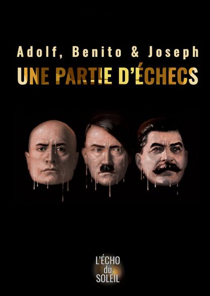 Adolf, Benito & Joseph sur scène !